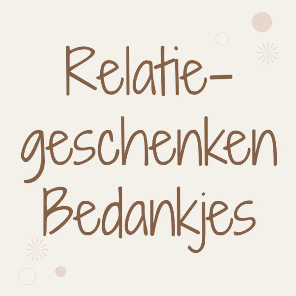 Zakelijke Relatiegeschenken & Bedankjes met Logo